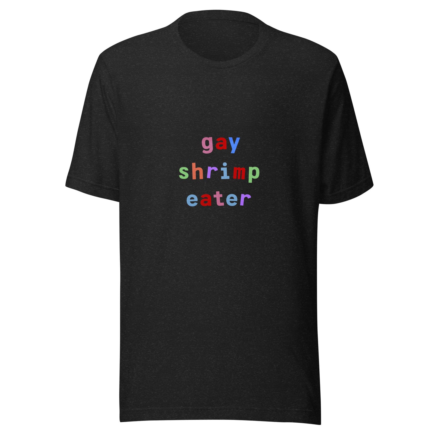 gay shrimp eater unisex t-shirt