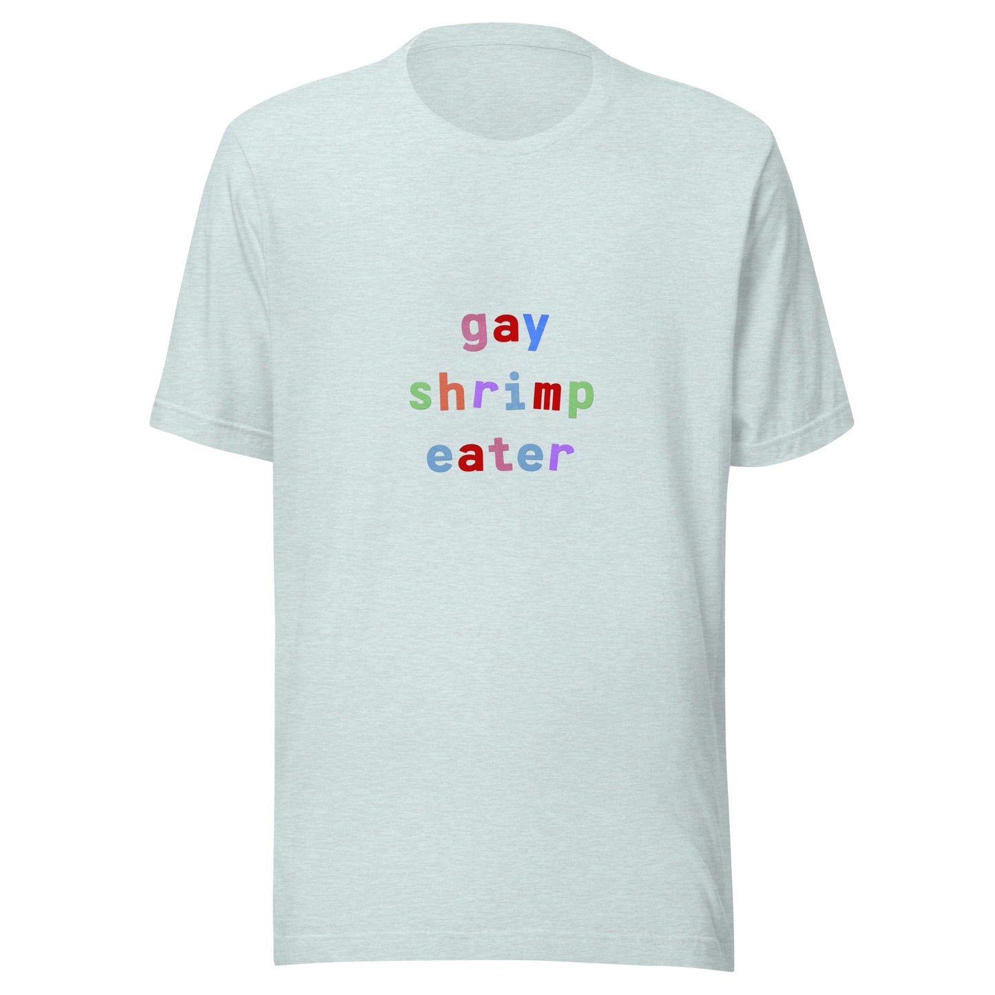 gay shrimp eater unisex t-shirt