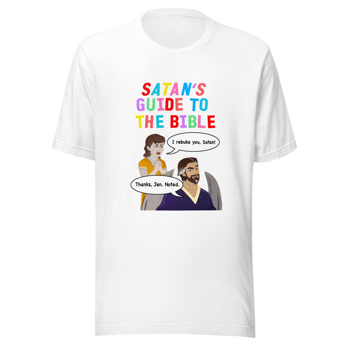Jen rebukes Satan unisex t-shirt
